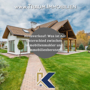 Unterschied zwischen Immobilienmakler und Immobilienberater